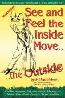 See and Feel the Inside Move the Outside - Michael Hebron