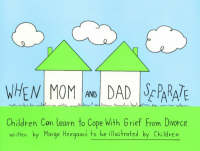 When Mom & Dad Separate - Marge Eaton Heegaard