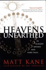 Heaven's Unearthed in Nursery Rhymes and Fairy Tales - Matt Kane