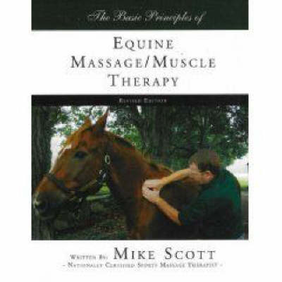 Basic Principles of Equine Massage / Muscle Therapy - Mike Scott