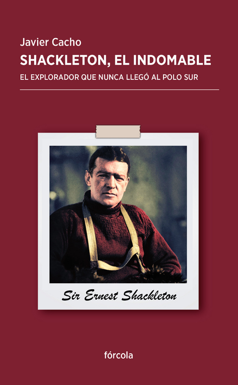 Shackleton, el indomable -  Javier Cacho