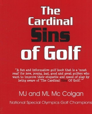 The Cardinal Sins of Golf - M J McColgan