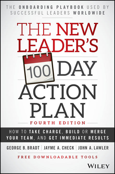 New Leader's 100-Day Action Plan -  George B. Bradt,  Jayme A. Check,  John A. Lawler