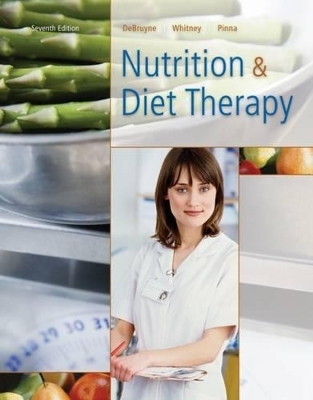 Nutrition and Diet Therapy - Linda K. DeBruyne, Eleanor N. Whitney, Kathryn Pinna