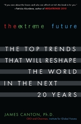 The Extreme Future - James Canton