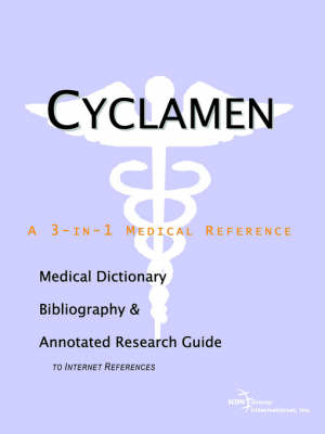 Cyclamen - A Medical Dictionary, Bibliography, and Annotated Research Guide to Internet References -  Icon Health Publications