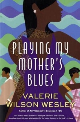 Playing My Mother's Blues - Valerie W Wesley