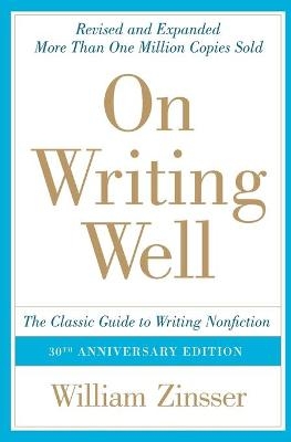 On Writing Well - William Zinsser