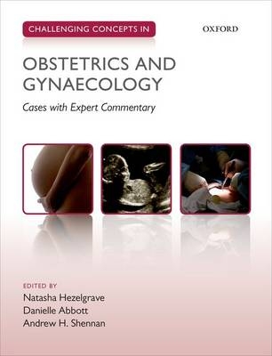 Challenging Concepts in Obstetrics and Gynaecology - 
