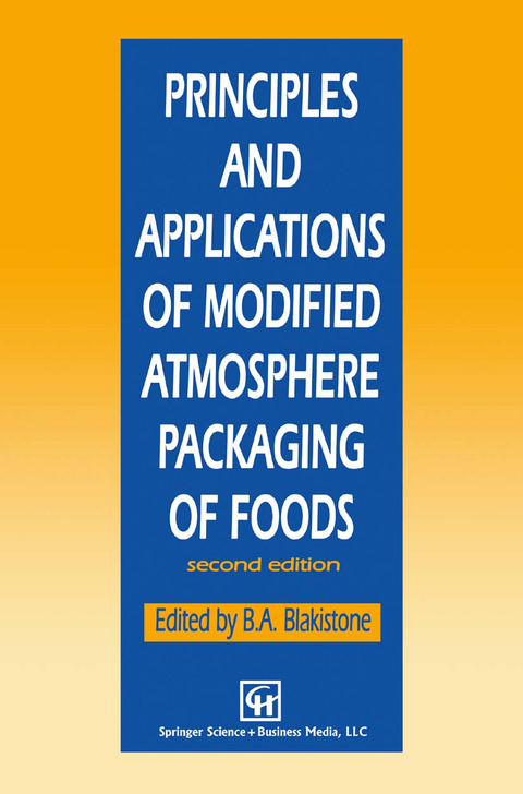 Principles and Applications of Modified Atmosphere Packaging of Foods - 