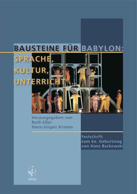 Bausteine für Babylon: Sprache, Kultur, Unterricht - 
