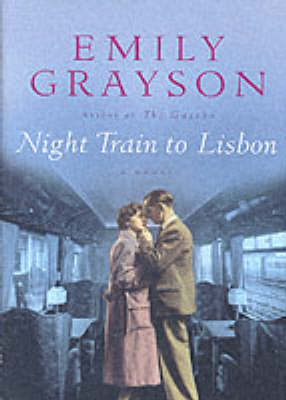 Night Train To Lisbon Von Emily Grayson Isbn 978 0 06 054264 1 Buch Online Kaufen Lehmanns De