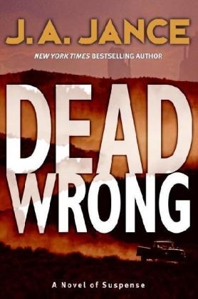 Dead Wrong - J A Jance