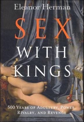 Sex with Kings - Eleanor Herman