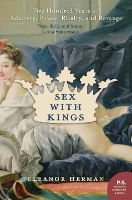 Sex with Kings - Eleanor Herman