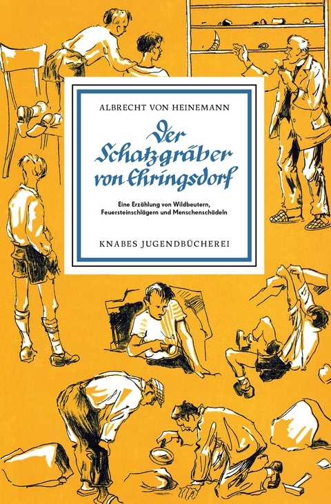 Der Schatzgräber von Ehringsdorf - Albrecht von Heinemann