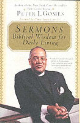 Sermons - Biblical Wisdom for Daily Living - Peter J Gomes