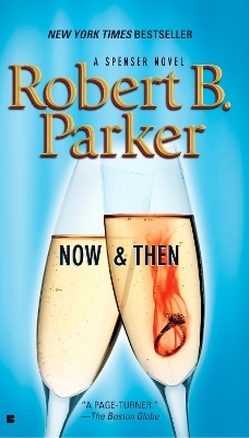 Now and Then - Robert B. Parker