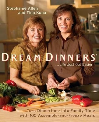 Dream Dinners - Stephanie Allen, Tina Kuna
