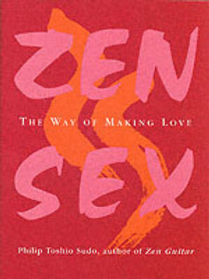 Zen Sex - Philip Toshio Sudo