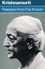 Freedom from the Known - J. Krishnamurti