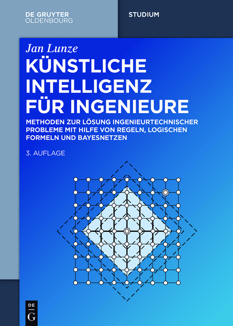 Künstliche Intelligenz für Ingenieure -  Jan Lunze