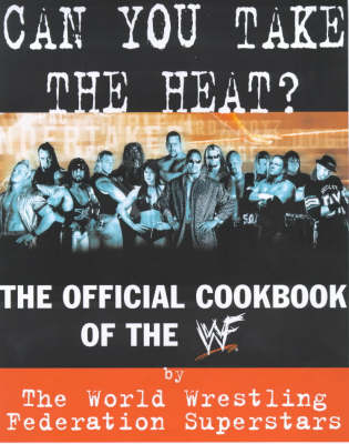 Can You Take the Heat? -  WWF Superstars