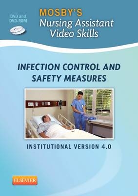 Mosby's Nursing Assistant Video Skills: Infection Control & Safety Measures DVD 4.0 -  Mosby