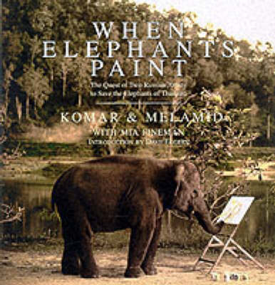 When Elephants Paint - Vitaly Komar, Alexander Melamid