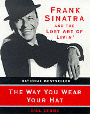 The Way You Wear Your Hat - Bill Zehme