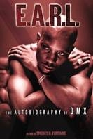 E.A.R.L. The Autobiography of DMX - Smokey D Fontaine, Earl Simmons