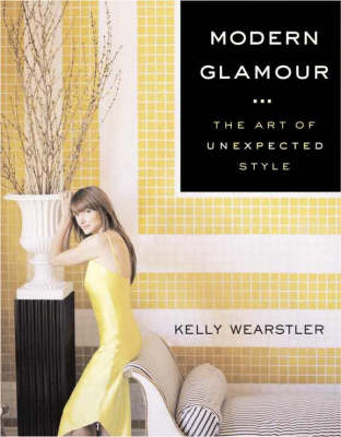 Modern Glamour - Kelly Wearstler