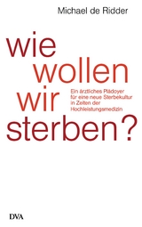 Wie wollen wir sterben? -  Michael Ridder