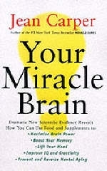 Your Miracle Brain - Jean Carper