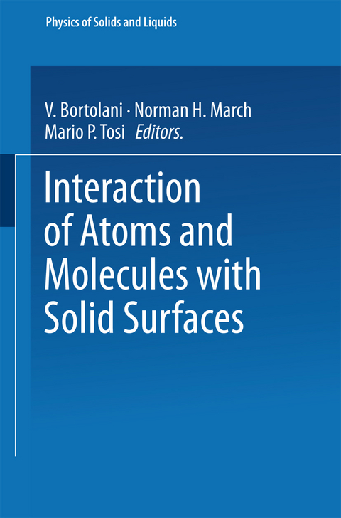 Interaction of Atoms and Molecules with Solid Surfaces - 