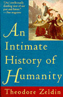 An Intimate History of Humanity - Theodore Zeldin