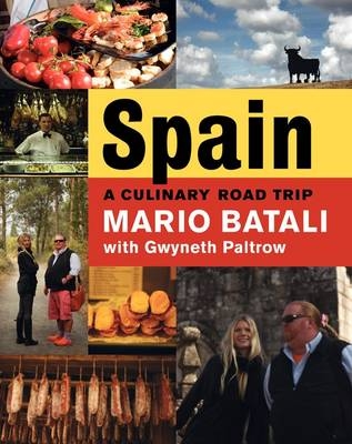 Spain...A Culinary Road Trip - Mario Batali, Gwyneth Paltrow