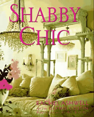Shabby Chic - Rachel Ashwell