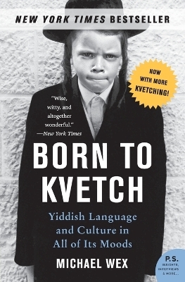 Born to Kvetch - Michael Wex