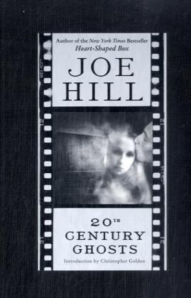 20th Century Ghosts - Joe Hill