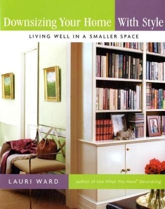 Downsizing Your Home with Style - Lauri Ward