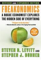 Freakonomics - Steven D. Levitt, Stephen J. Dubner