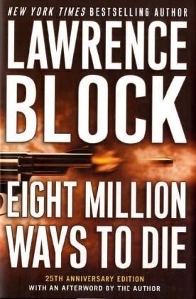 Eight Million Ways to Die - Lawrence Block