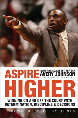 Aspire Higher - Avery Johnson, Roy S Johnson