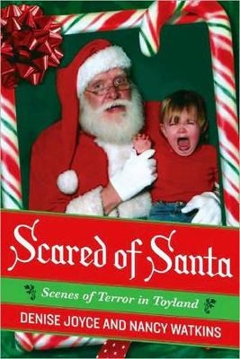 Scared of Santa - Denise Joyce, Nancy Watkins