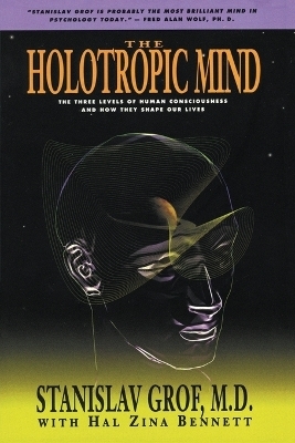 The Holotropic Mind - Stanislav Grof