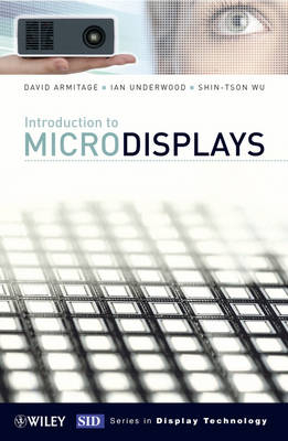 Introduction to Microdisplays - David Armitage, Ian Underwood, Shin-Tson Wu