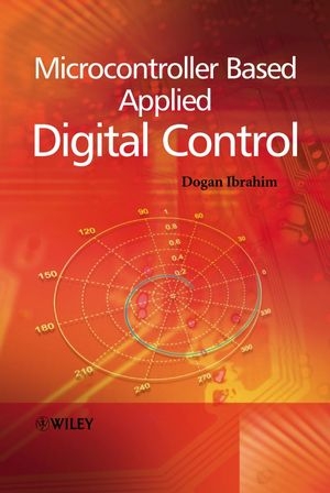 Microcontroller Based Applied Digital Control - Dogan Ibrahim