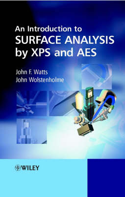 An Introduction to Surface Analysis by XPS and AES - John F. Watts, John Wolstenholme