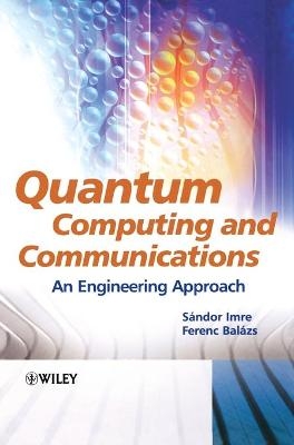 Quantum Computing and Communications - Sandor Imre, Ferenc Balazs